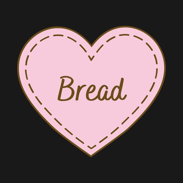 I Love Bread Simple Heart Design by Word Minimalism