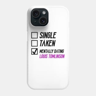 Mentally Dating Louis Tomlinson Phone Case