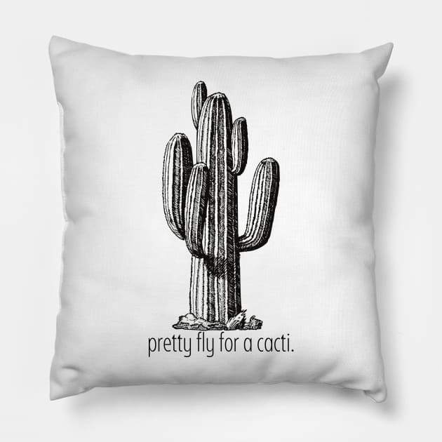 Pretty Fly For A Cacti Pillow by Cosmic Latte