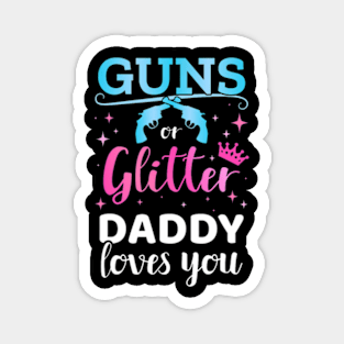 Gender reveal guns or glitter daddy matching baby party Magnet