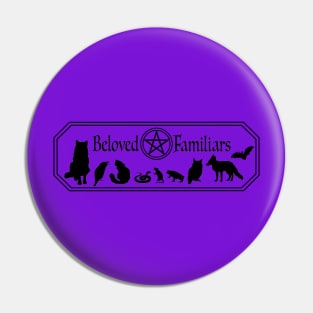 Beloved Familiars Pin