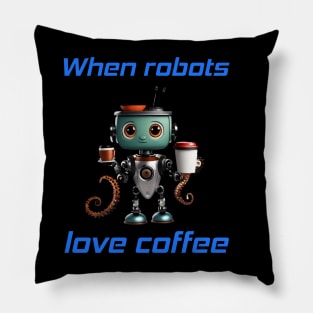 When robots love coffee Pillow