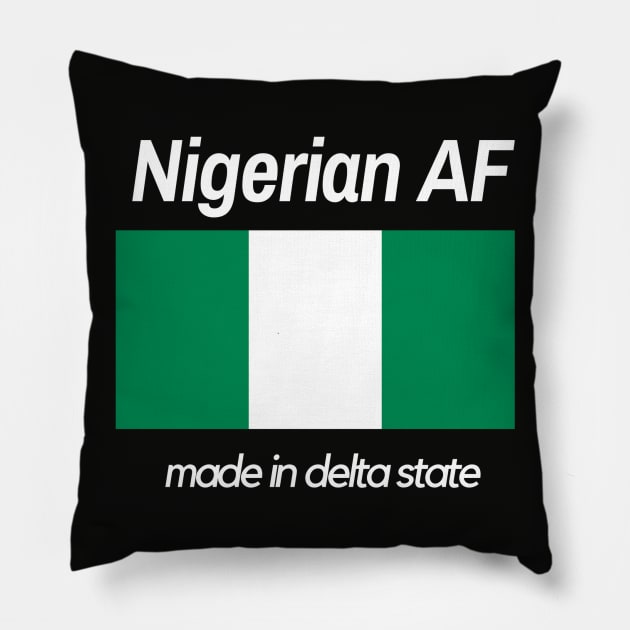 "Nigerian AF" - Delta State Edition Pillow by MerchSaveTheWorld