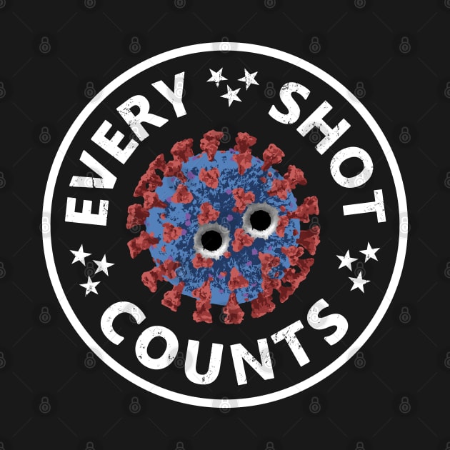 Every Shot Counts. Get Your Vaccine Shots. Virus particle with bullet holes. by NuttyShirt