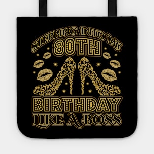 Stepping into my 80th Birthday Boss Tote