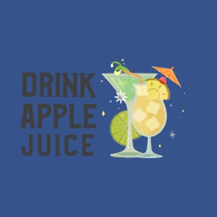 Drink Apple Juice (Ver.4) T-Shirt