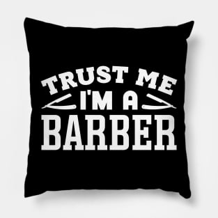 Trust Me, I'm a Barber Pillow