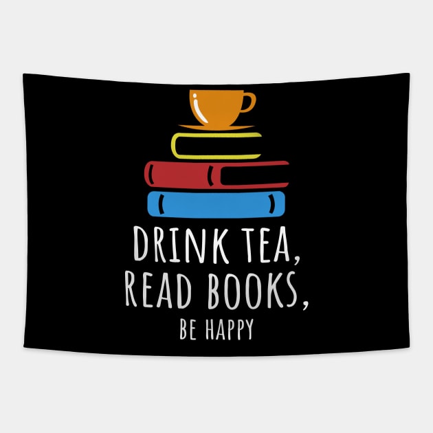 'Be Happy, Drink Tea' Cute Tea Lover Gift Tapestry by ourwackyhome