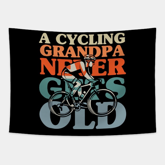 A Cycling Grandpa Never Gets Old Tapestry by AngelBeez29