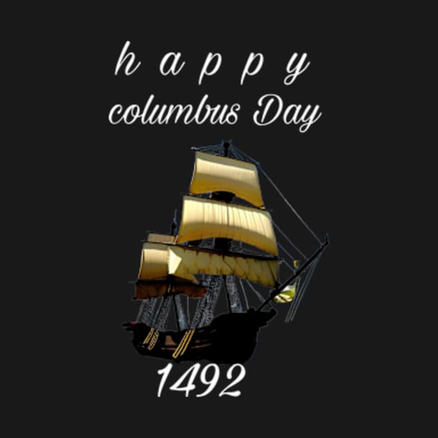 Happy columbus day 1492 by TshirtMA