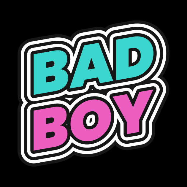 Bad Boy by Tip Top Tee's