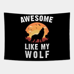 Wolves Awesome Like My Wolf Vintage Sunset Theme Tapestry