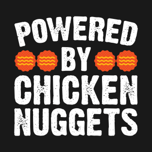 Powered By Chicken Nuggets v2 T-Shirt