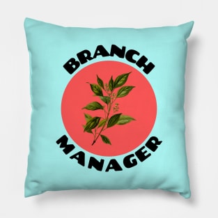 Branch Manager | Work Pun Pillow