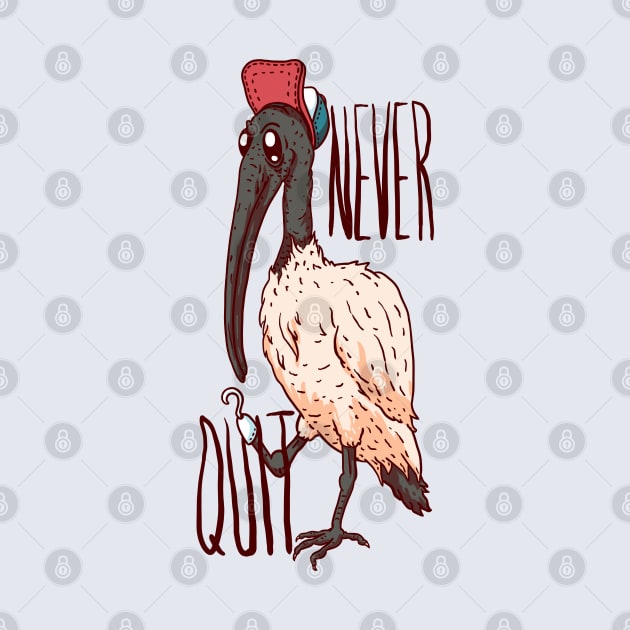 Never Quit - Bin Chicken Pirate by anycolordesigns