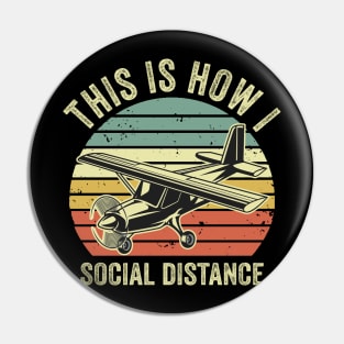 This Is How I Social Distance Pilot Funny Aviation Lover Pin