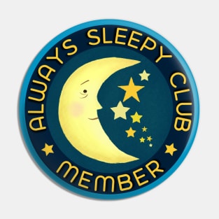 Always Sleepy Club Member Badge Pin