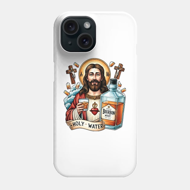 Funny Bourbon Whiskey Holy Water Phone Case by ryanapples