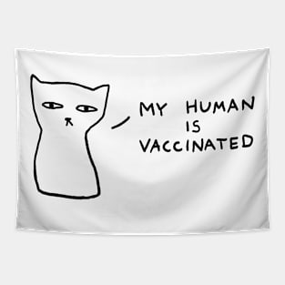 My human is vaccinated Tapestry