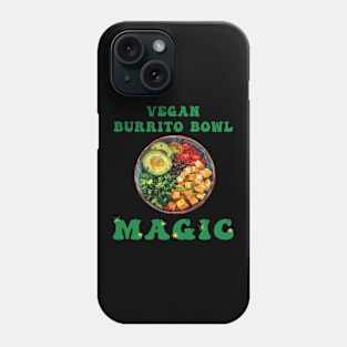 Vegan Burrito Bowl Magic Phone Case