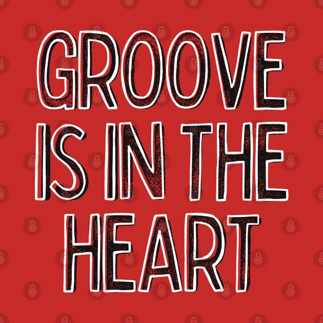 Groove Is In The Heart / 90s Style Lyrics Typography by DankFutura