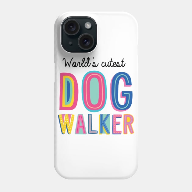 Dog Walker Gifts | World's cutest Dog Walker Phone Case by BetterManufaktur