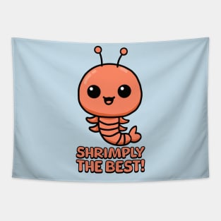 Shrimply The Best! Cute Shrimp Pun Tapestry