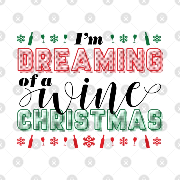 I'm Dreaming of a Wine Christmas by J31Designs