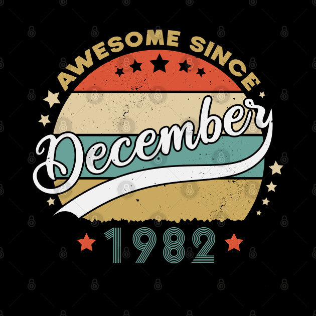 Awesome Since December 1982 Birthday Retro Sunset Vintage by SbeenShirts