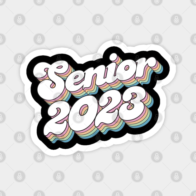 Senior 2023 Magnet by  Funny .designs123