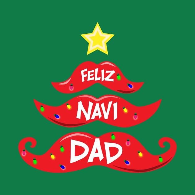 Feliz Navi Dad Christmas Mustache Tree Pun Design by Brobocop