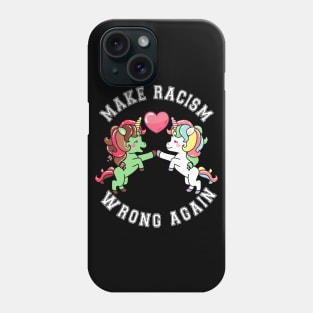 Make racism wrong again Phone Case