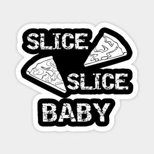 Slice Slice Baby Magnet