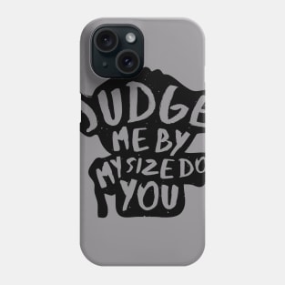 Judge Me Not Phone Case