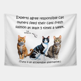 Experts agree responsible cat owners feed their cats fresh salmon at least 5 times a week - funny watercolour cat design Tapestry