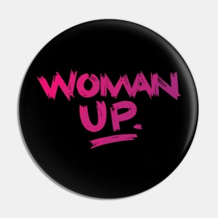 Woman Up Pink Messy Pin