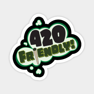 420 Friendly! Tee Magnet