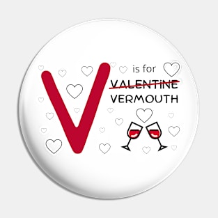v is for vermouth 2 Pin