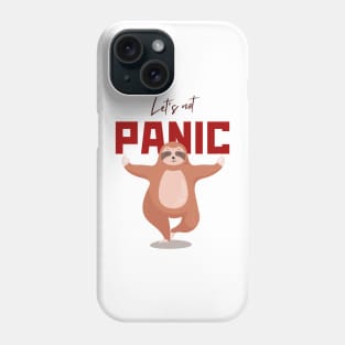 Let's Not Panic Phone Case