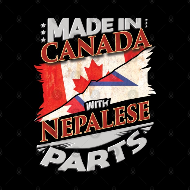 Made In Canada With Nepalese Parts - Gift for Nepalese From Nepal by Country Flags