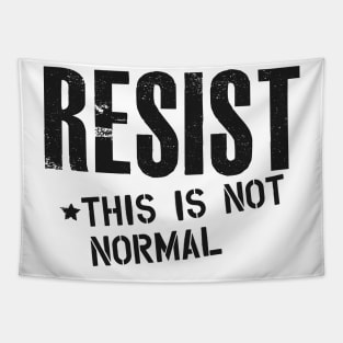 Resist this is not normal Tapestry