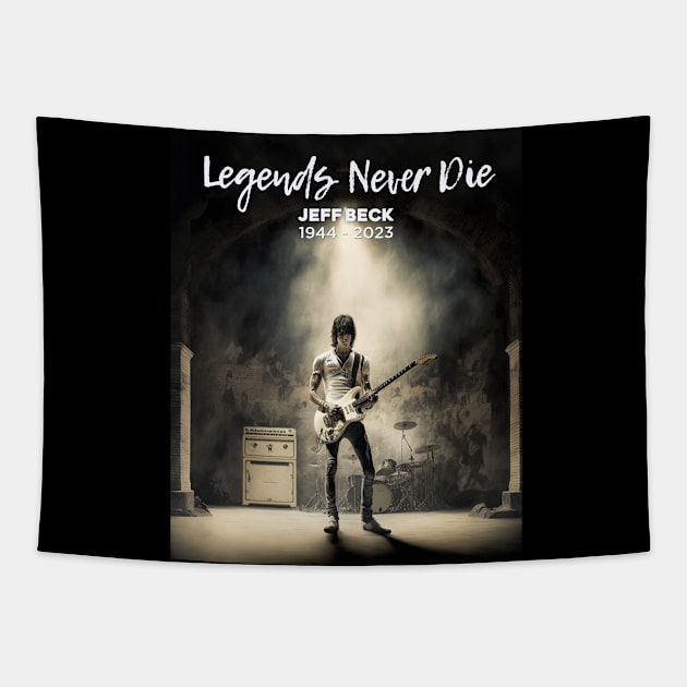 Jeff Beck No. 2: Legends Never Die , Rest In Peace 1944 - 2023 (RIP) Tapestry by Puff Sumo