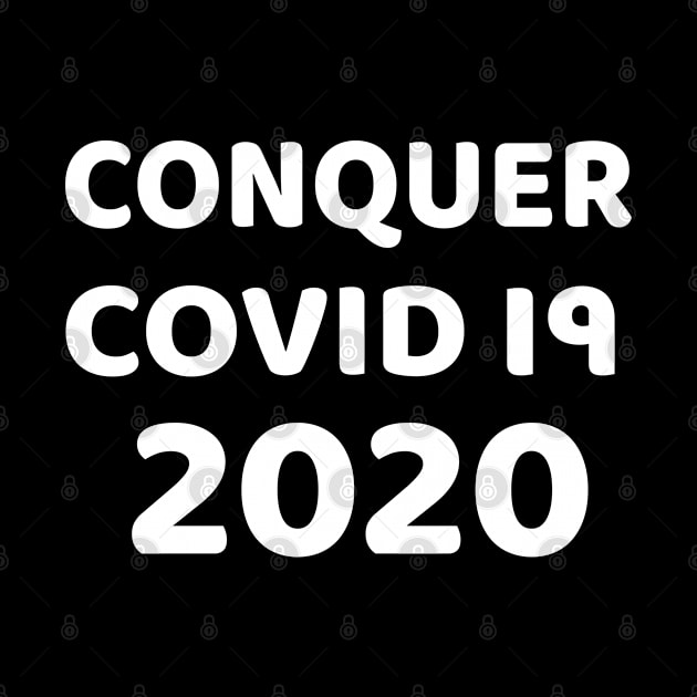 Conquer COVID 19 | Quarantine by EmmaShirt