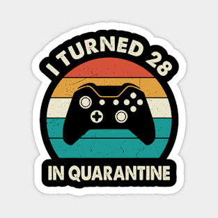 I Turned 28 In Quarantine - Birthday 1993 Gift For 28 Year Magnet