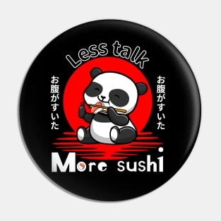 Less talk more sushi Pin