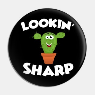 Awesome Looking Sharp - Funny Cactus Gift Pin