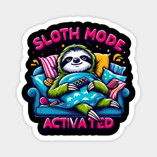 Sloth Mode Activated - Ultimate Chill Tee Magnet