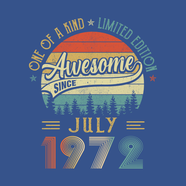 Disover July 1972 Vintage 50 Years Old Retro 50th Birthday - July 1972 Vintage 50 Years Old - T-Shirt