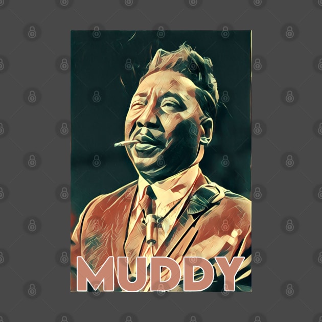 Muddy Waters Smoking by BigHeaterDesigns