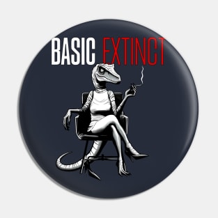 Basic Extinct - Funny Dinosaur Movie Pin